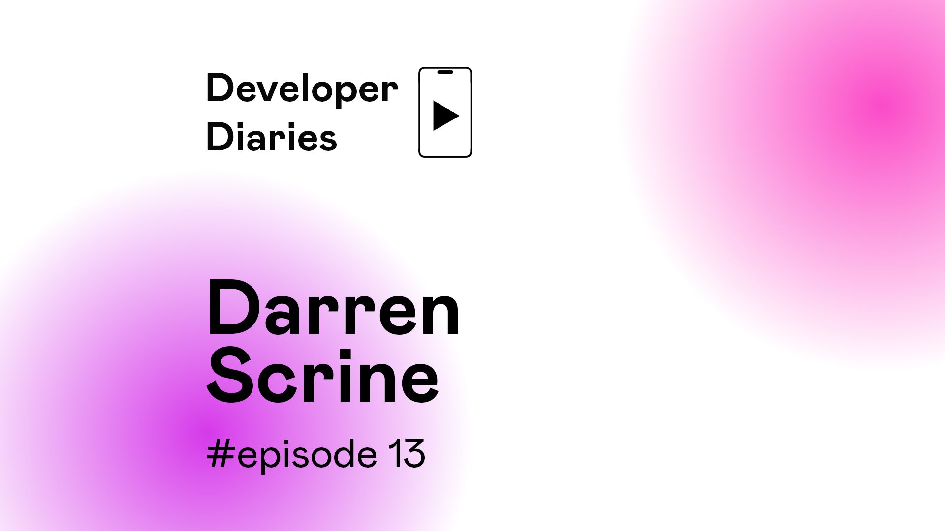 Developer Diaries #13
