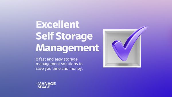 8 Things You Need for Excellent Self-Storage Management