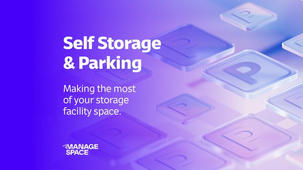 Self Storage & Parking | Making the Most of Your Storage Facility Space
